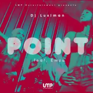 DJ Lusiman - Point Ft. Emza